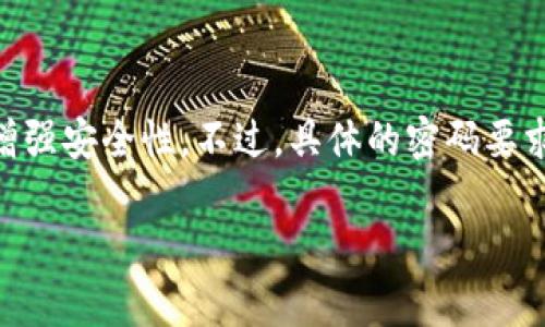 ImToken钱包的密码通常是6到20位字符。用户在设置密码时，可以选择字母、数字和特殊符号的组合，以增强安全性。不过，具体的密码要求可能会随时间有所变化，因此建议用户在设置密码时查阅imToken官方的帮助文档或使用应用内的指导。

如果您对imToken钱包有任何其他问题或需要帮助，请随时询问！